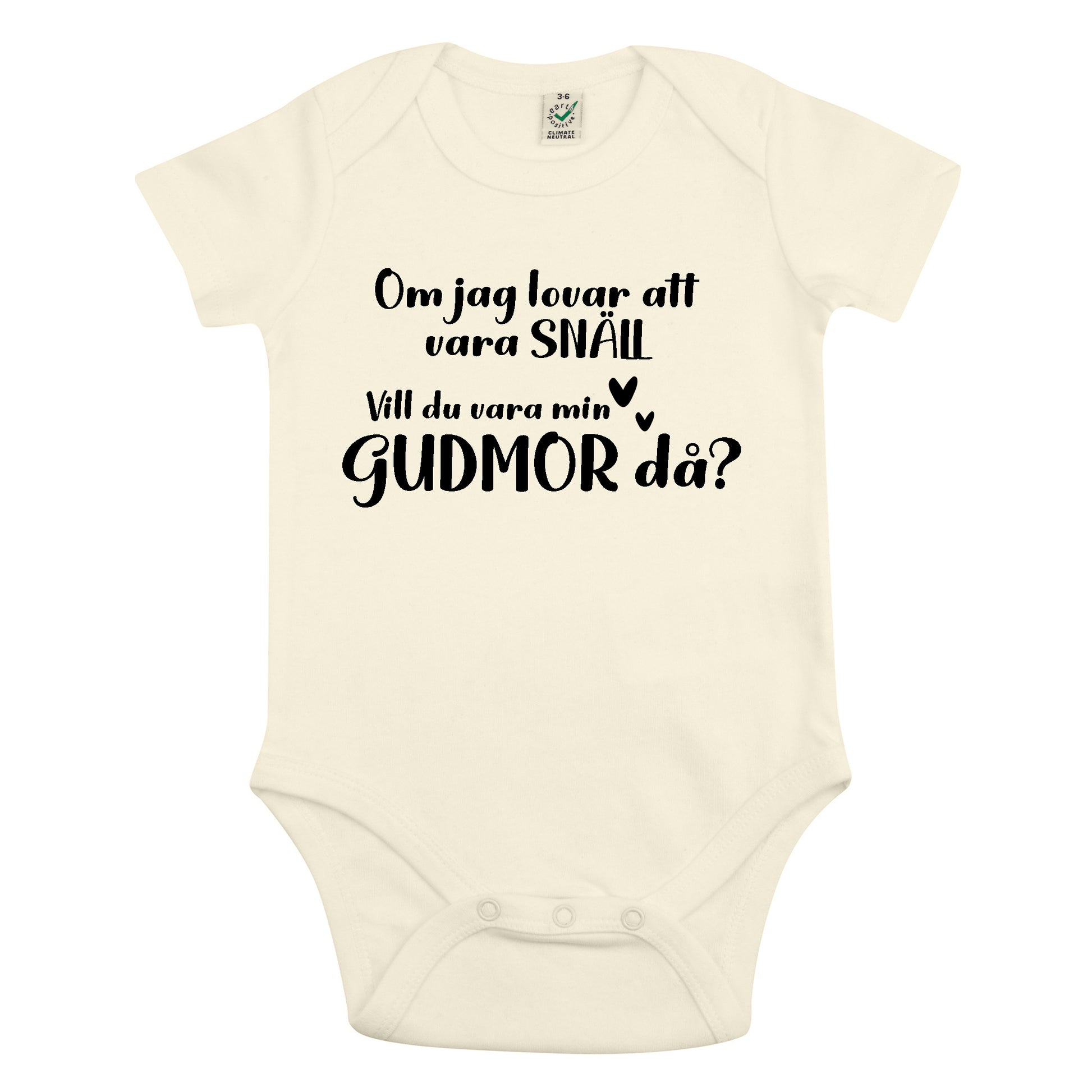 Om jag lovar att vara snäll - Vill du vara min Gudmor/Gudfar då? Babybody Nyfödd-Lovely Text