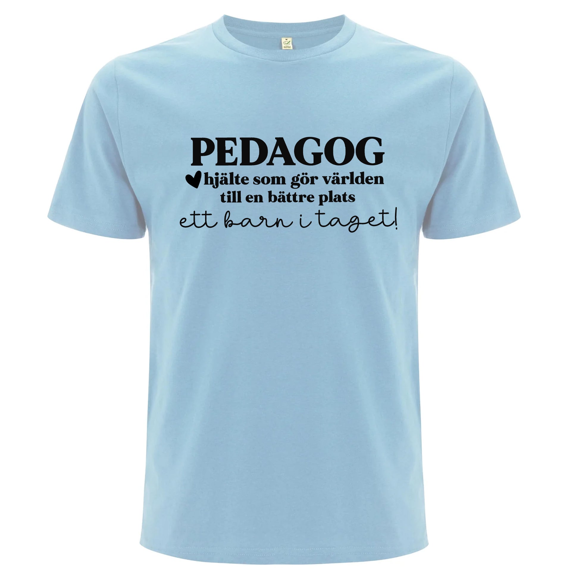 Pedagog/Lärare - Hjälte som gör världen till en bättre plats - T-shirt Lärare-Lovely Text