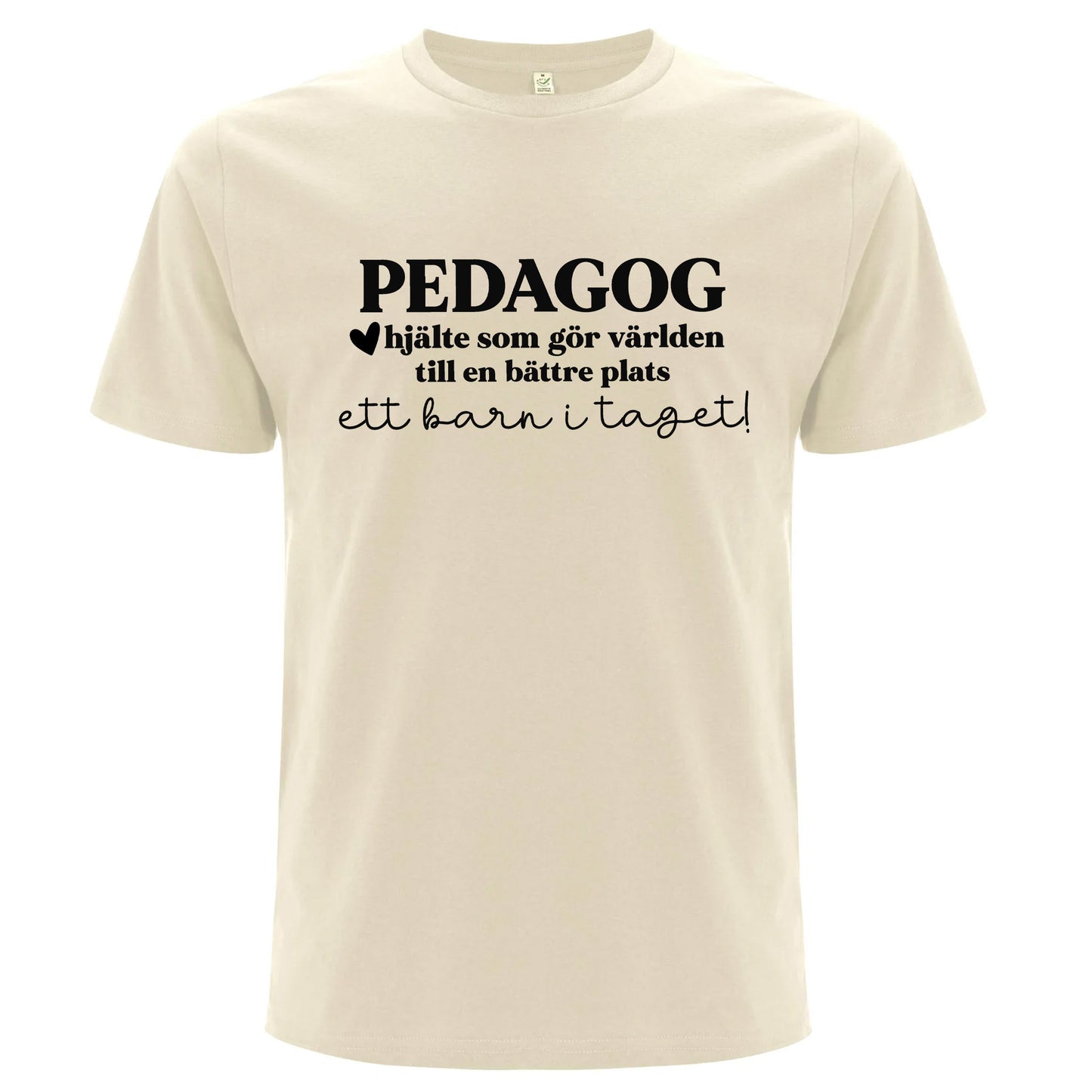 Pedagog/Lärare - Hjälte som gör världen till en bättre plats - T-shirt Lärare-Lovely Text