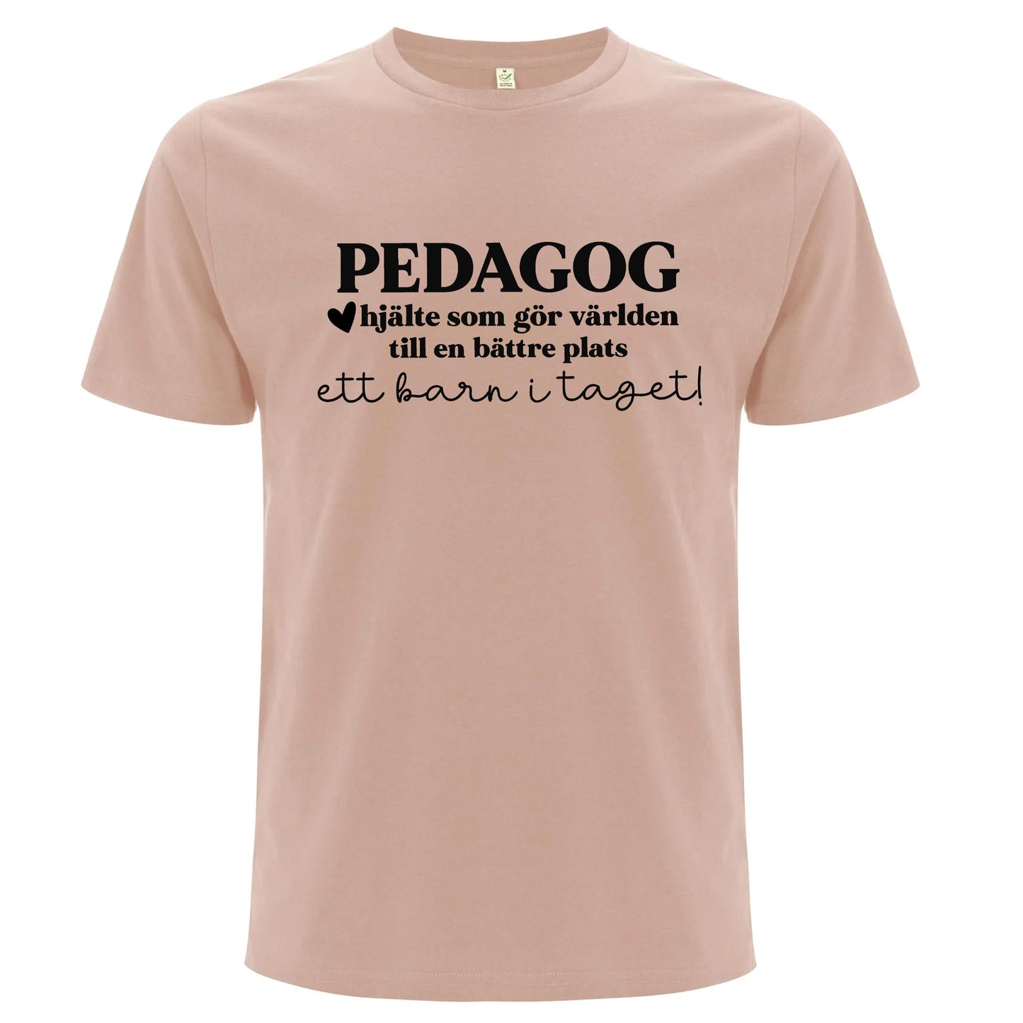 Pedagog/Lärare - Hjälte som gör världen till en bättre plats - T-shirt Lärare-Lovely Text