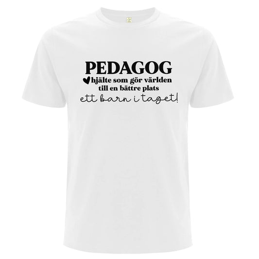 Pedagog/Lärare - Hjälte som gör världen till en bättre plats - T-shirt Lärare-Lovely Text