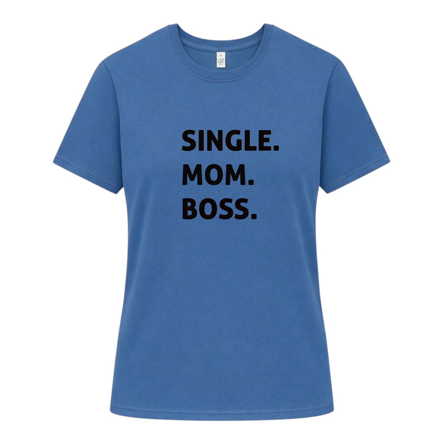 Ensamstående Mamma T-shirt – Boss Edition