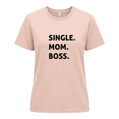 Ensamstående Mamma T-shirt – Boss Edition