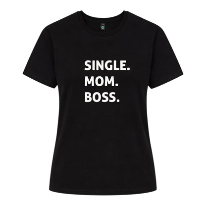 Ensamstående Mamma T-shirt – Boss Edition