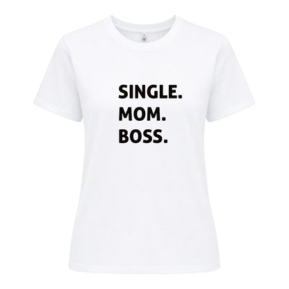 Ensamstående Mamma T-shirt – Boss Edition