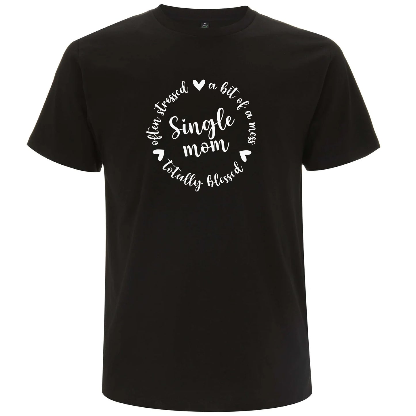 T-shirt för Ensamstående Mamma – Stressad men Välsignad-Lovely Text