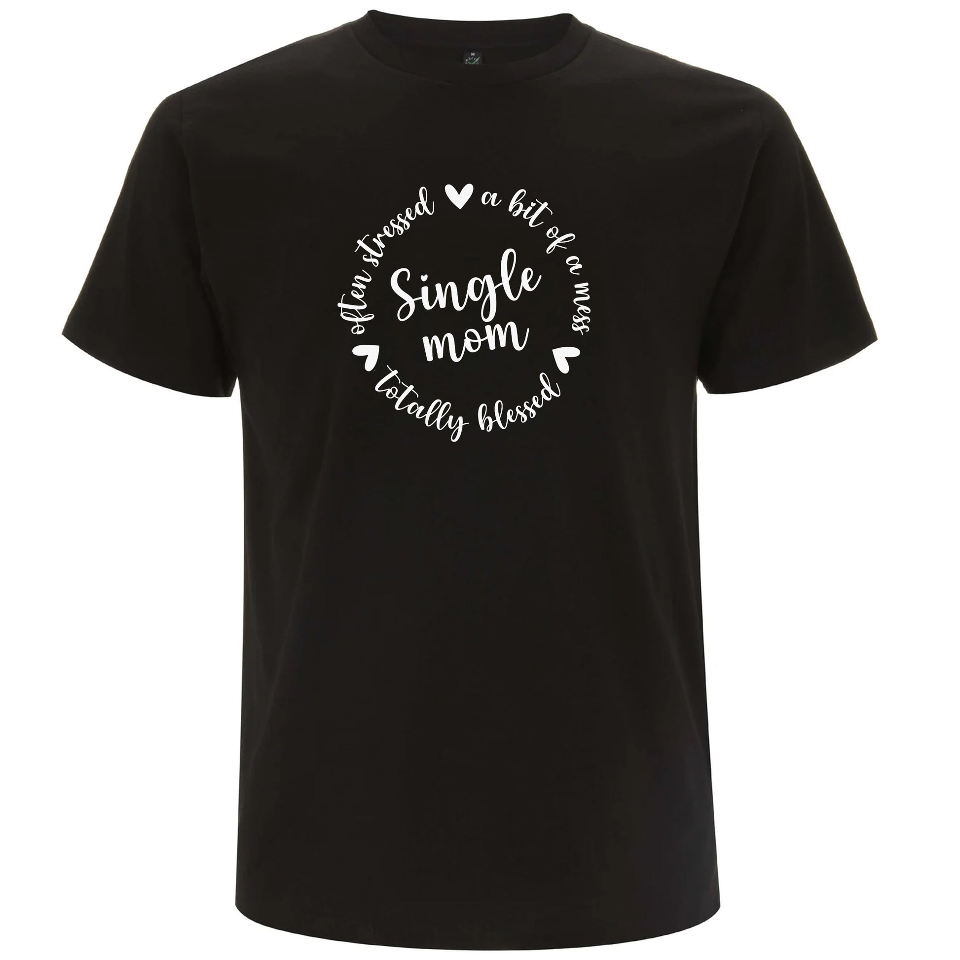 T-shirt för Ensamstående Mamma – Stressad men Välsignad-Lovely Text