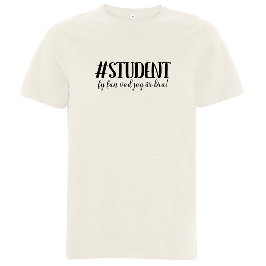 #Student – Fy fan vad jag är bra! – Unisex T-shirt