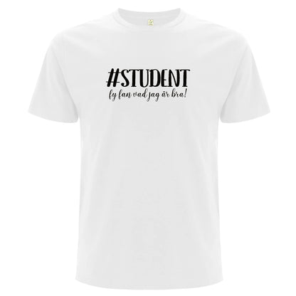 #Student – Fy fan vad jag är bra! – Unisex T-shirt