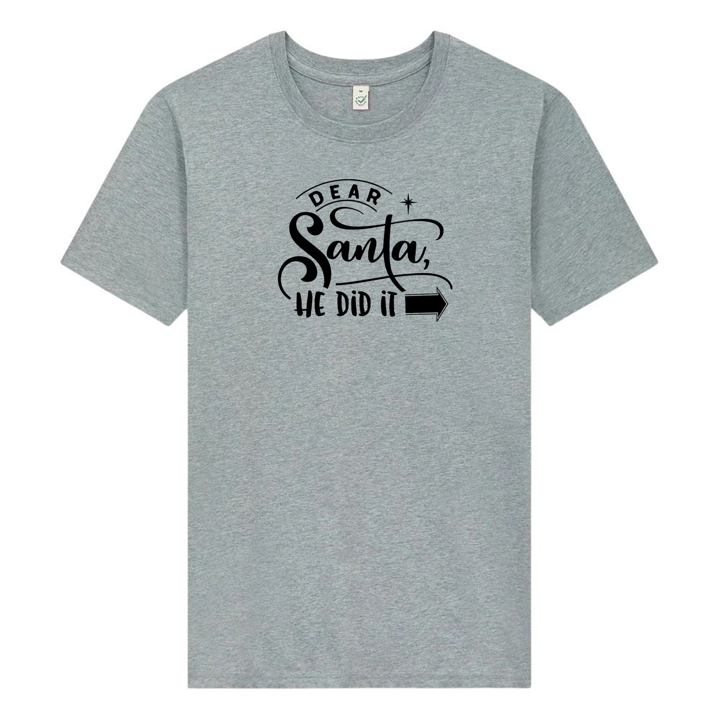 Dear Santa Jul T-shirt Unisex – She/He Did It