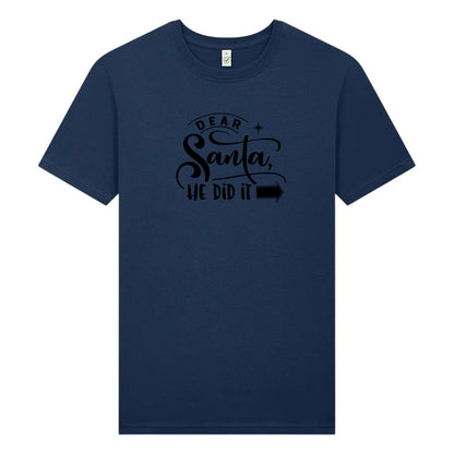 Dear Santa Jul T-shirt Unisex – She/He Did It