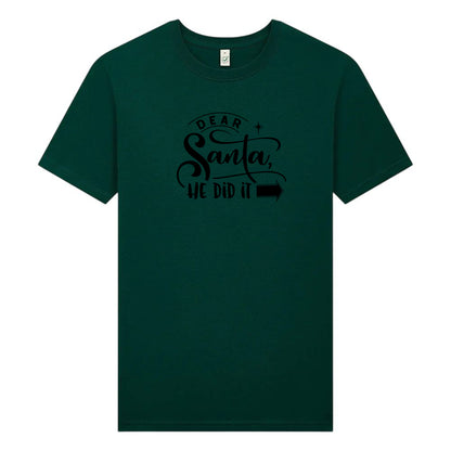 Dear Santa Jul T-shirt Unisex – She/He Did It