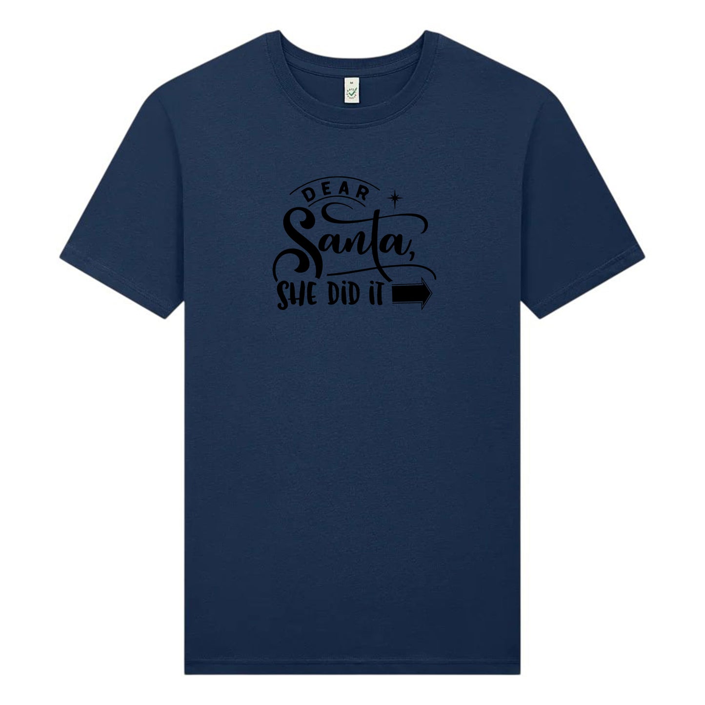 Dear Santa Jul T-shirt Unisex – She/He Did It