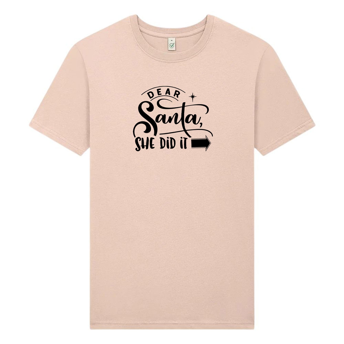 Dear Santa Jul T-shirt Unisex – She/He Did It