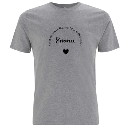Teachers Make The World A Better Place T-shirt-Lovely Text