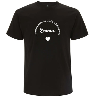 Teachers Make The World A Better Place T-shirt-Lovely Text