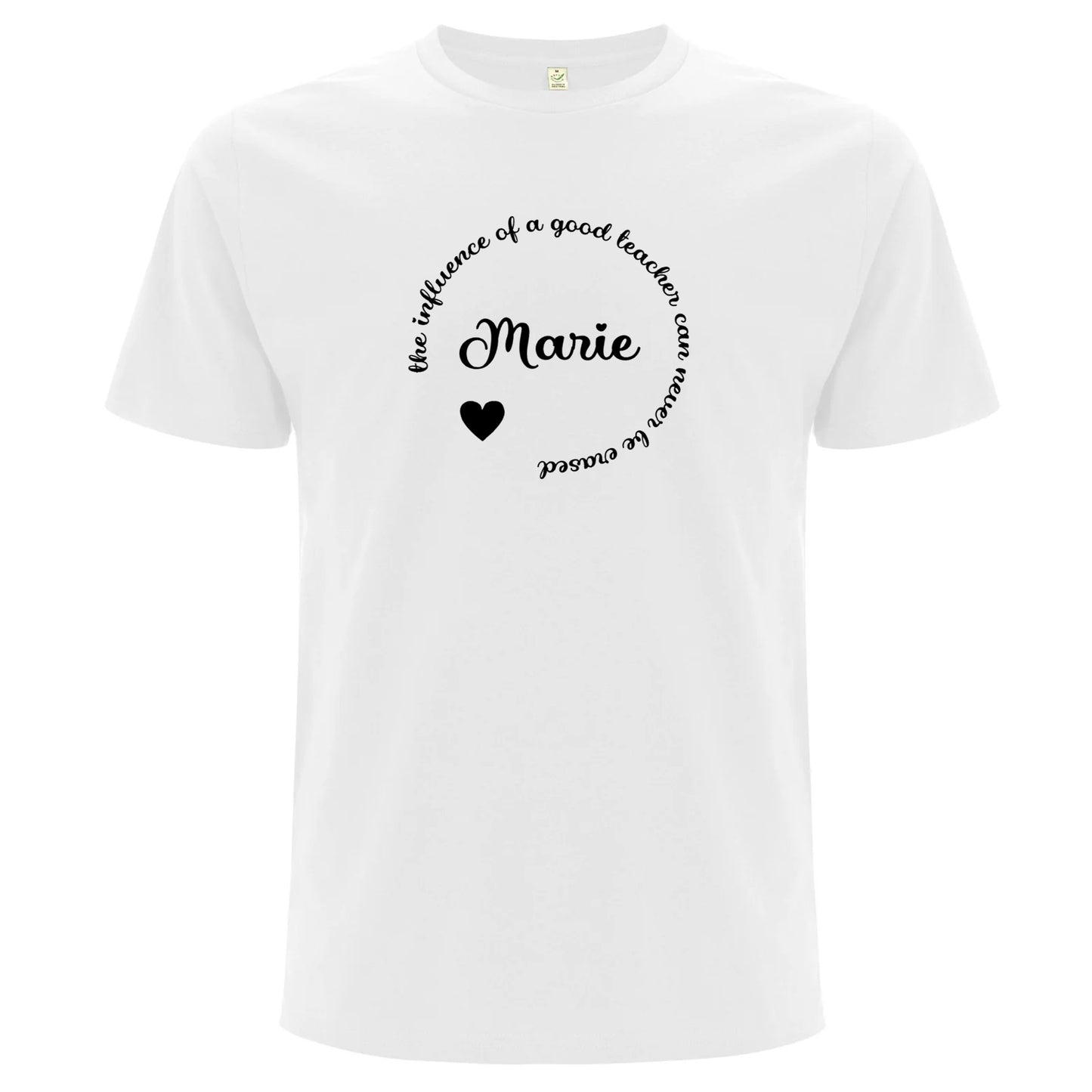 The Influence Of A Good Teacher Can Never Be Erased T-shirt-Lovely Text