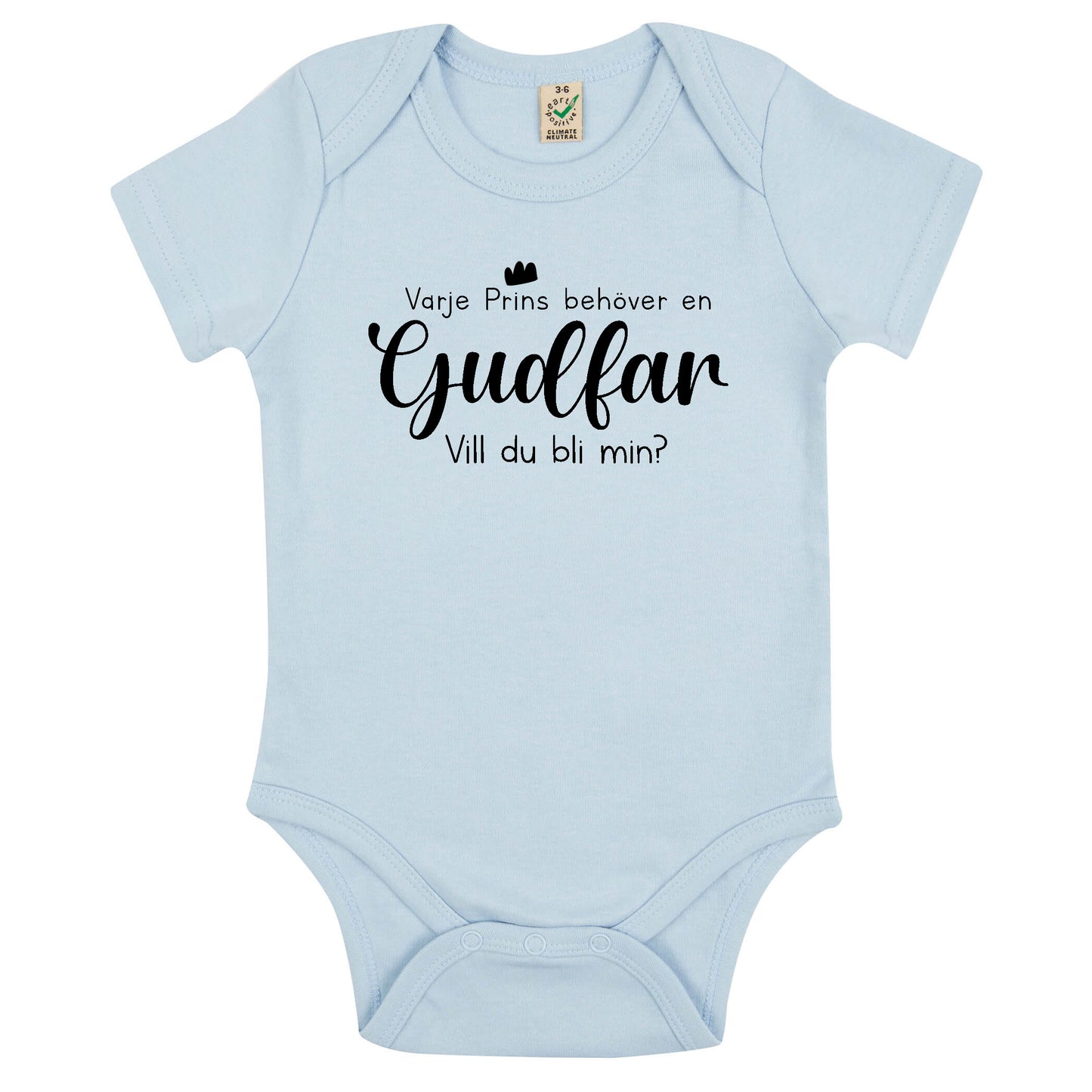 Varje Prins behöver en Gudmor/Gudfar - Vill du bli min? Babybody Nyfödd-Lovely Text