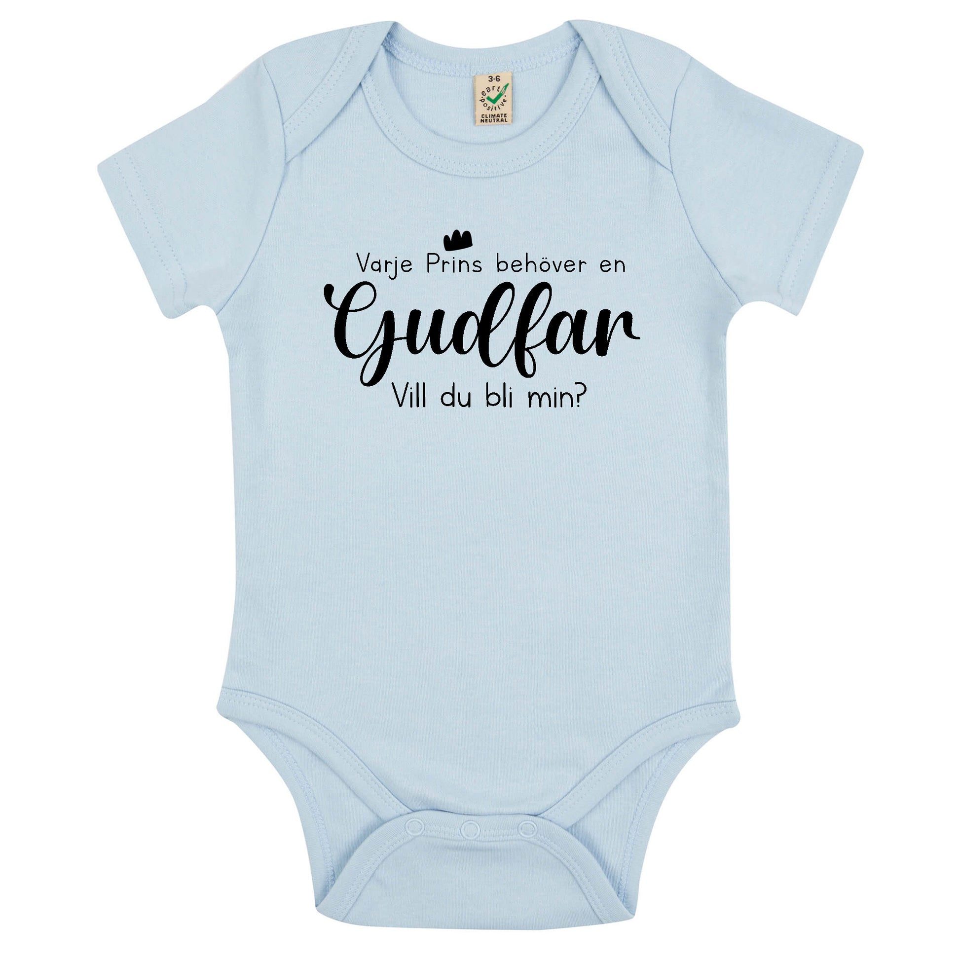 Varje Prins behöver en Gudmor/Gudfar - Vill du bli min? Babybody Nyfödd-Lovely Text