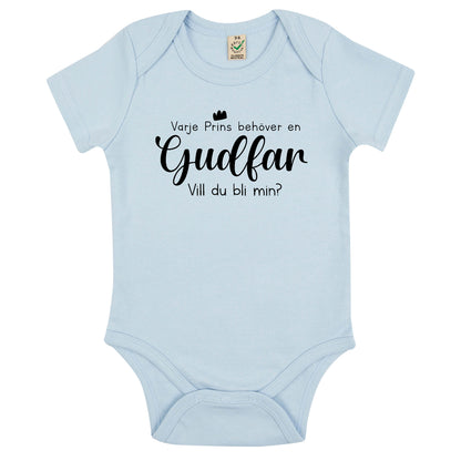 Varje Prins behöver en Gudmor/Gudfar - Vill du bli min? Babybody Nyfödd-Lovely Text