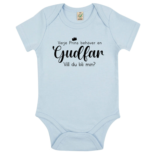 Varje Prins behöver en Gudmor/Gudfar - Vill du bli min? Babybody Nyfödd-Lovely Text