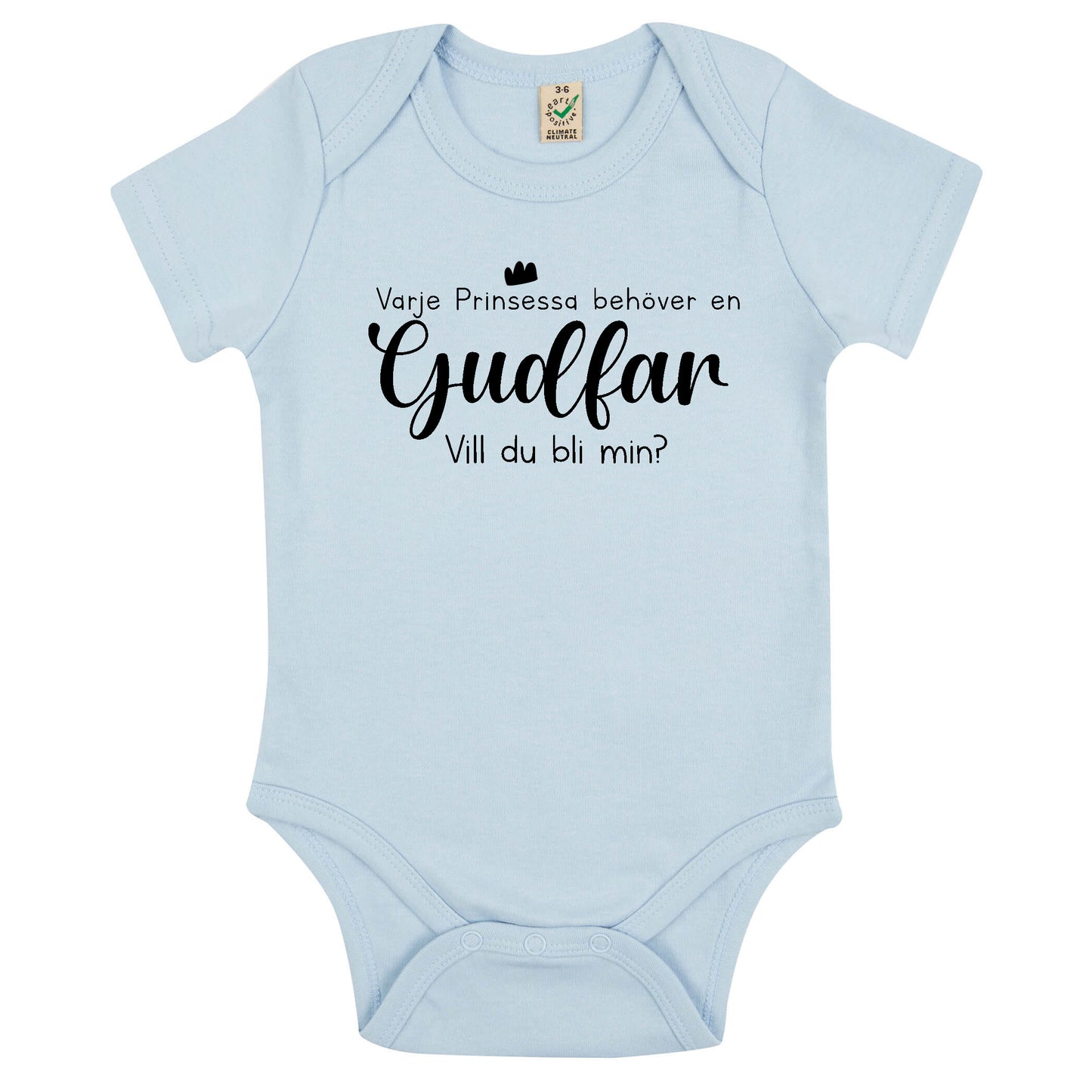 Varje Prinsessa behöver en Gudmor/Gudfar - Vill du bli min? Babybody Nyfödd-Lovely Text