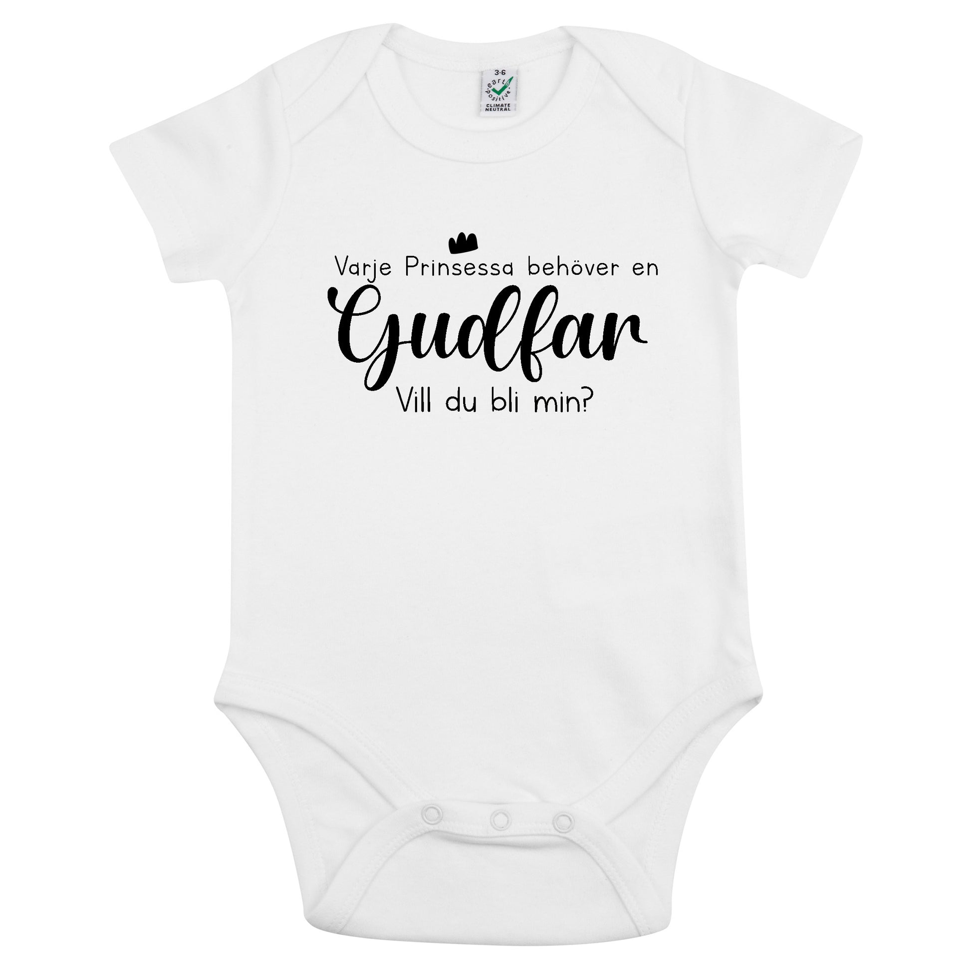 Varje Prinsessa behöver en Gudmor/Gudfar - Vill du bli min? Babybody Nyfödd-Lovely Text