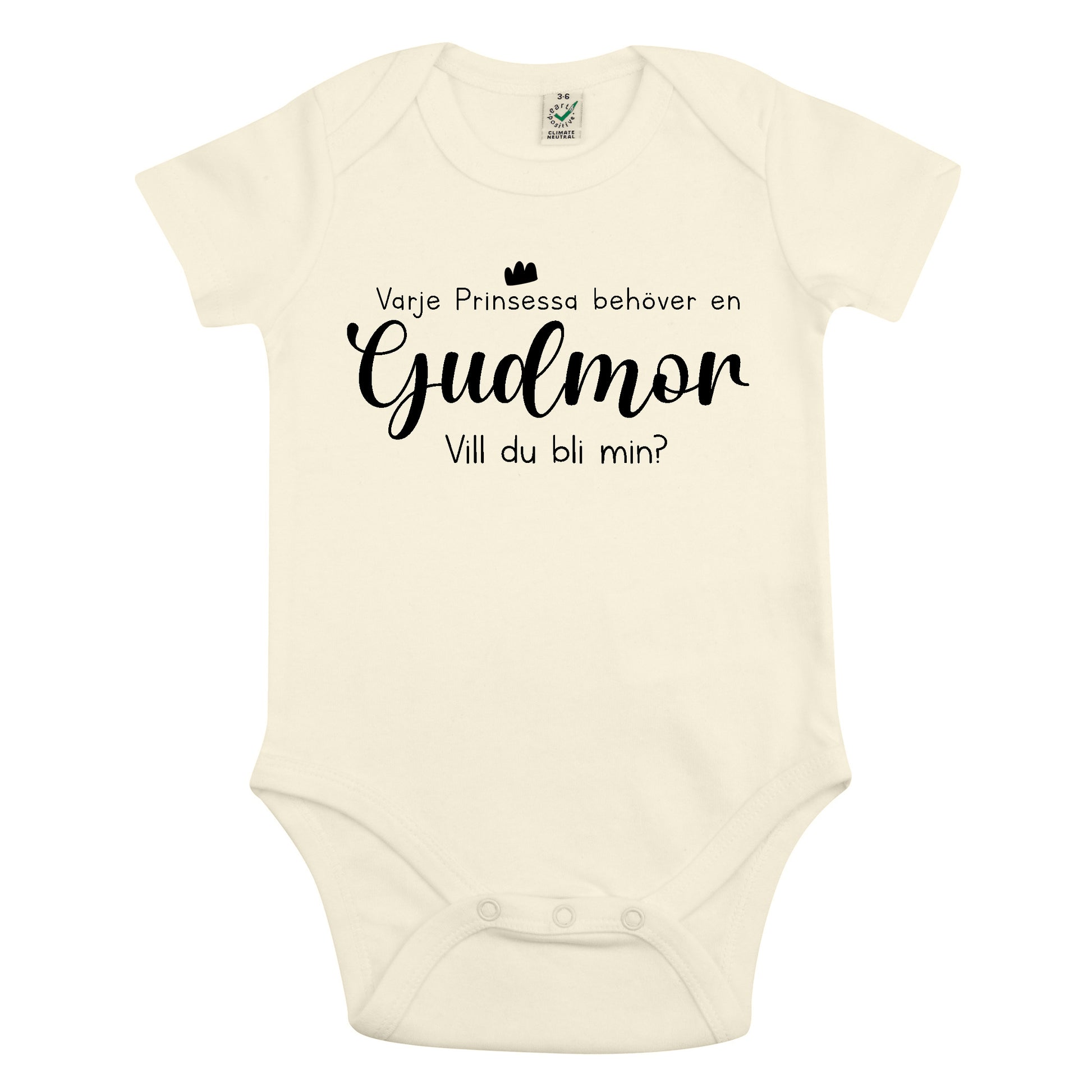 Varje Prinsessa behöver en Gudmor/Gudfar - Vill du bli min? Babybody Nyfödd-Lovely Text