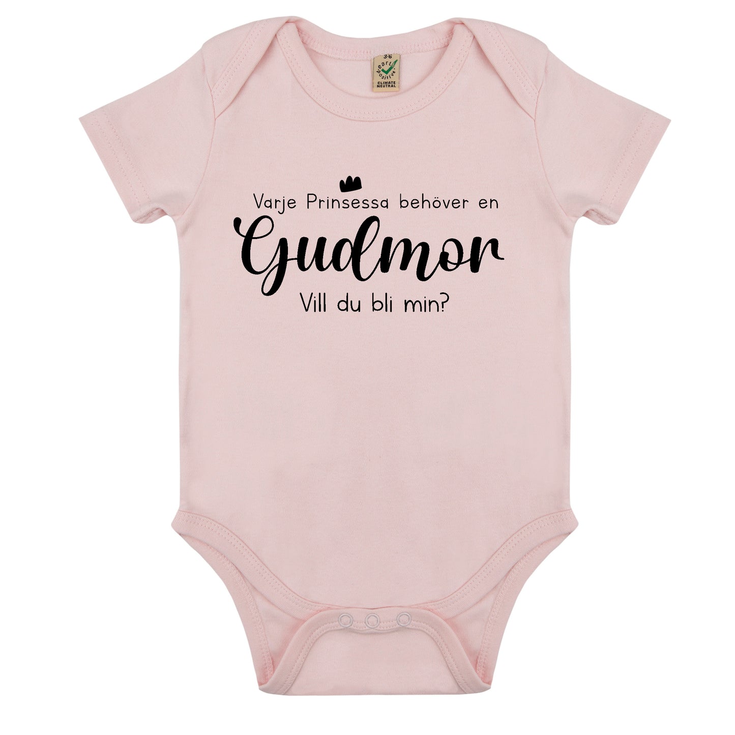 Varje Prinsessa behöver en Gudmor/Gudfar - Vill du bli min? Babybody Nyfödd-Lovely Text