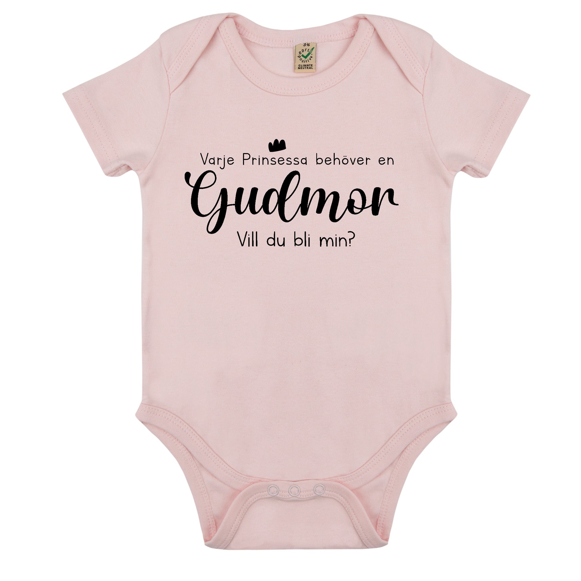 Varje Prinsessa behöver en Gudmor/Gudfar - Vill du bli min? Babybody Nyfödd-Lovely Text