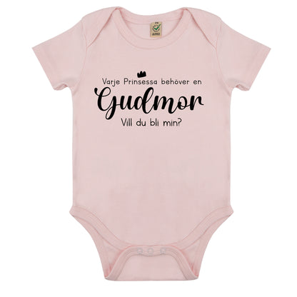 Varje Prinsessa behöver en Gudmor/Gudfar - Vill du bli min? Babybody Nyfödd-Lovely Text