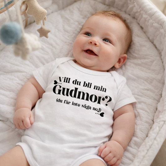 Vill du bli min Gudmor/Gudfar? (Du får inte säga nej) Babybody Nyfödd