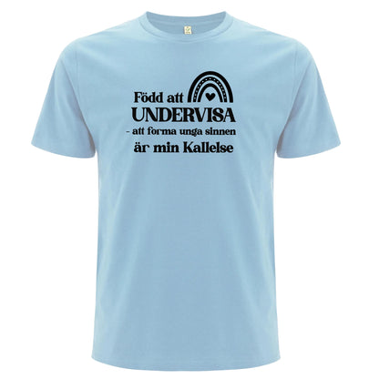 Född att Undervisa - T-shirt Lärare-Lovely Text