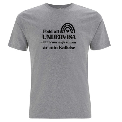 Född att Undervisa - T-shirt Lärare-Lovely Text