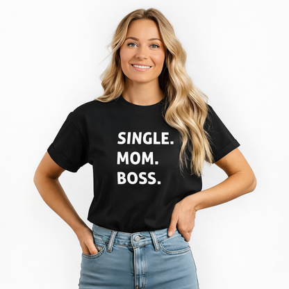 Ensamstående Mamma T-shirt – Boss Edition