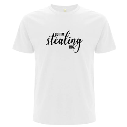I Stole Her Heart & So I’m Stealing His – T-shirts för Par