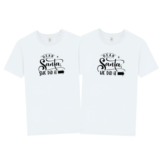 Dear Santa Jul T-shirt Unisex – She/He Did It