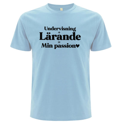 Undervisning Lärande Min Passion - T-shirt Lärare-Lovely Text