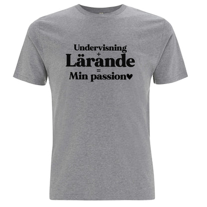 Undervisning Lärande Min Passion - T-shirt Lärare-Lovely Text