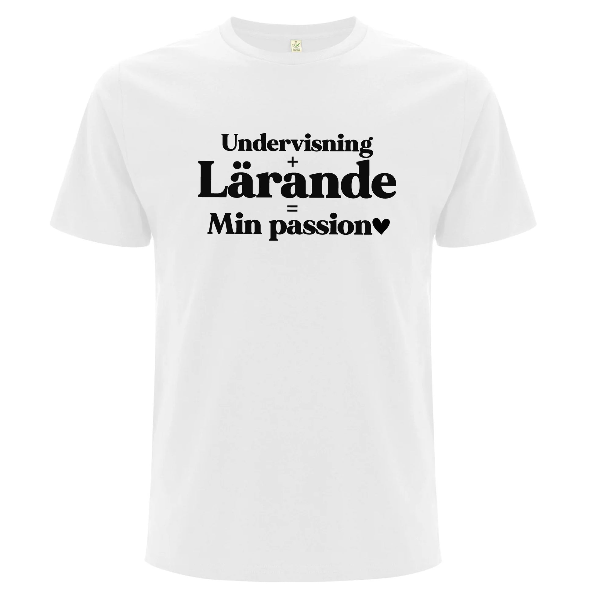 Undervisning Lärande Min Passion - T-shirt Lärare-Lovely Text