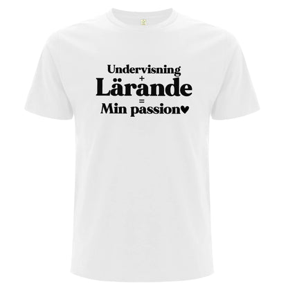 Undervisning Lärande Min Passion - T-shirt Lärare-Lovely Text